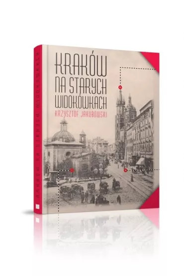 Krak�w na starych widok�wkach - Krzysztof Jakubowski