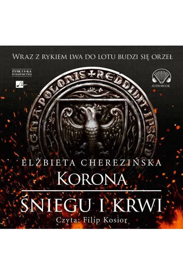 Audiobook Korona �niegu i krwi. Cykl Odrodzone Kr�lestwo. Tom 1 (ksi��ka audio) CD - El�bieta Cherezi�ska
