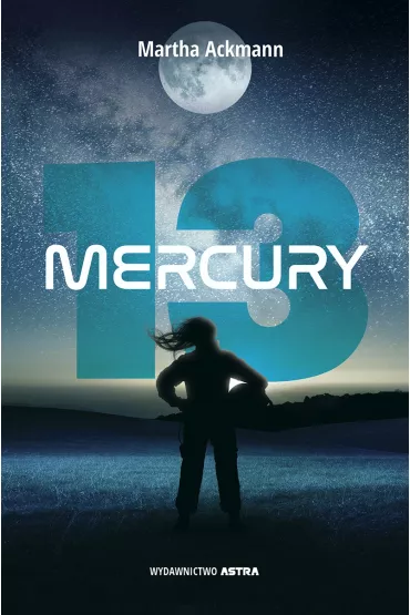 Mercury 13 - Martha Ackmann