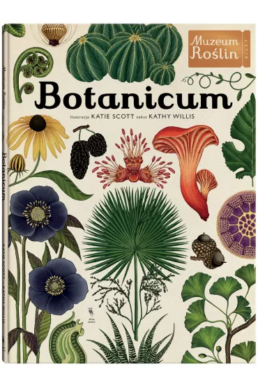 Botanicum. Muzeum Ro�lin - Kathy Willis