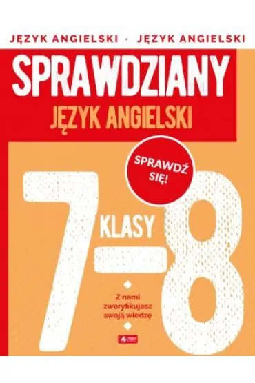 J�zyk angielski. Sprawdziany dla klasy 7-8 - Bart�omiej Paszylk