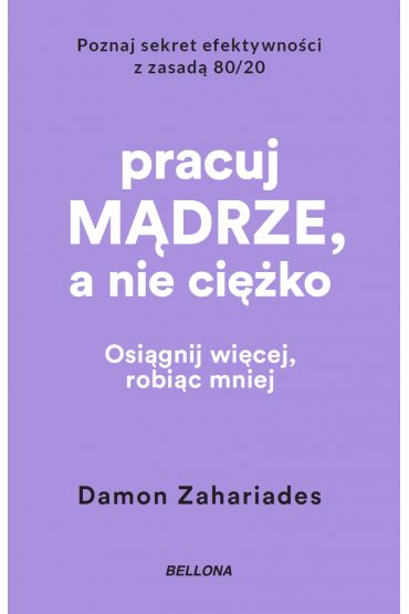 Pracuj mądrze, a nie ciężko