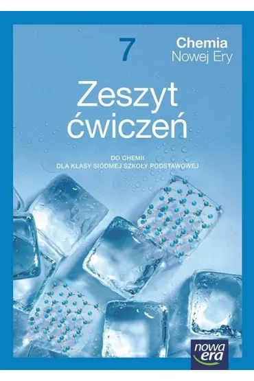 Chemia Nowej Ery 7. Zeszyt �wicze� do chemii dla klasy si�dmej szko�y podstawowej. Nowa edycja 2026-2028 - El�bieta Megiel, Ma�gorzata Ma�ska