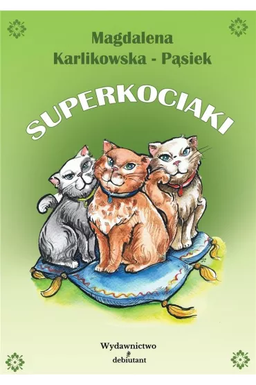 Superkociaki - Magdalena  Karlikowska-P�siek