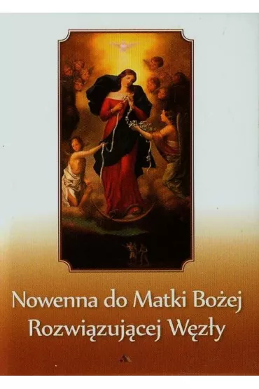 Nowenna do Matki Bo�ej rozwi�zuj�cej w�z�y - Mariola Chaberka