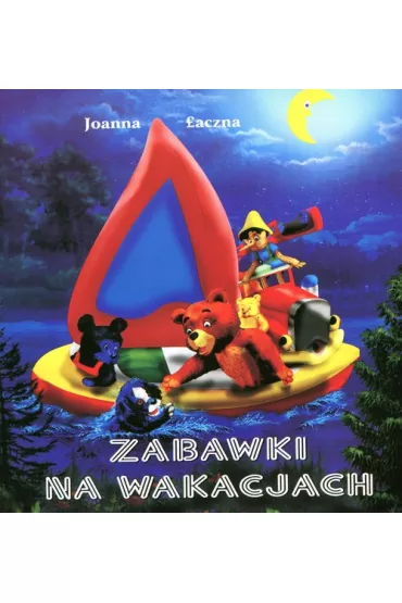 Zabawki na wakacjach - Joanna �aczna