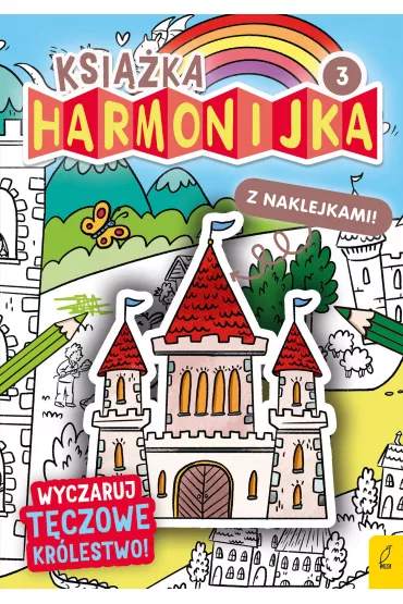 Ksi��ka harmonijka. Wyczaruj t�czowe kr�lestwo 3 - Natalia Berlik