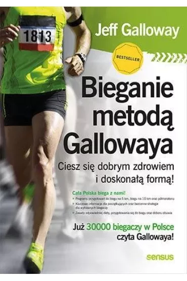 Bieganie metod� Gallowaya. Ciesz si� dobrym zdrowiem i doskona�� form�! - Jeff Galloway