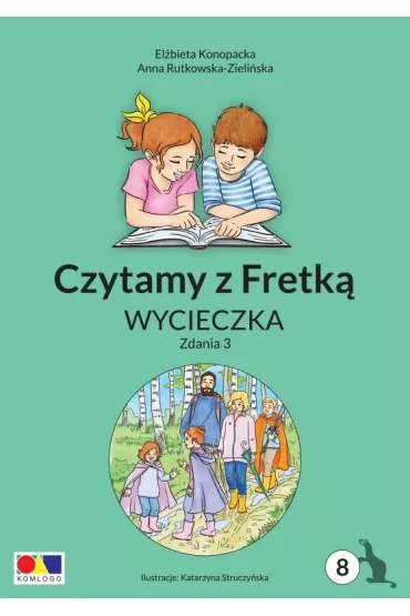 Czytamy z Fretk� cz.8 Wycieczka. Zdania 3 - Anna Rutkowska-Zieli�ska, El�bieta Konopacka, Katarzyna  Struczy�ska