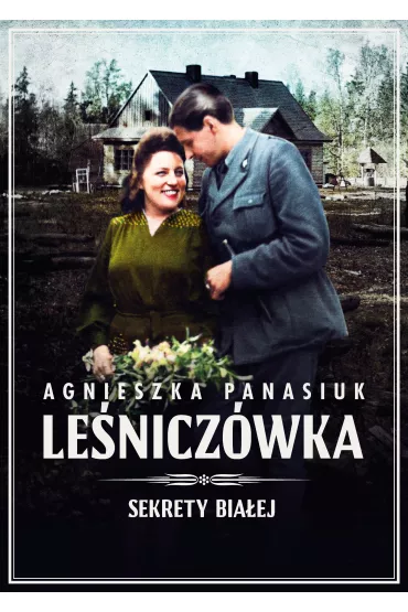 Le�nicz�wka. Sekrety Bia�ej. Tom 2 - Agnieszka Panasiuk