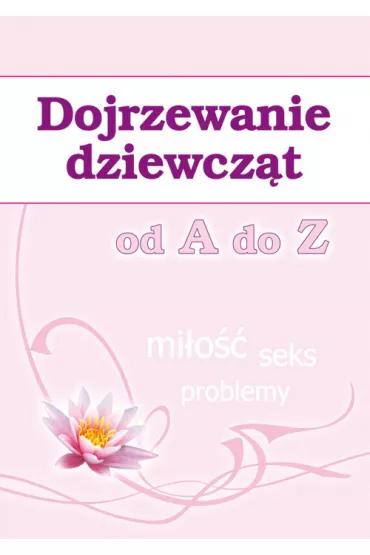 Dojrzewanie dziewcz�t od A do Z - Ewa Stompor