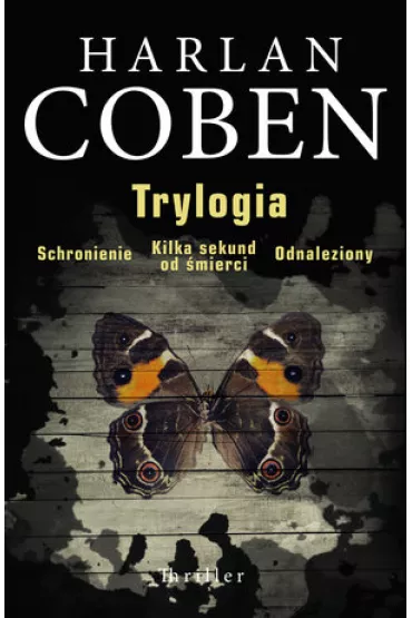 Trylogia Mickey Bolitar: Schronienie, Kilka sekund od �mierci, Odnaleziony - Harlan Coben