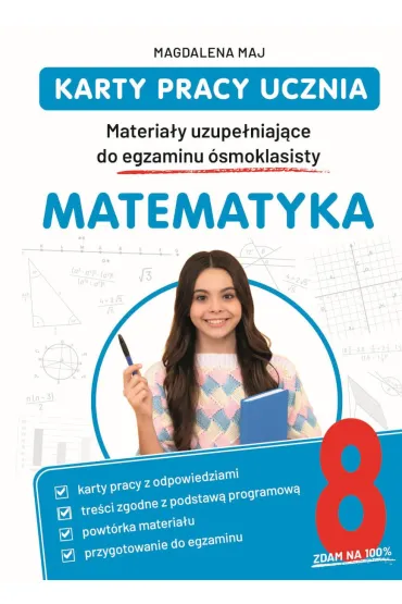 Matematyka. Karty pracy ucznia. Materia�y uzupe�niaj�ce do egzaminu �smoklasisty - Magdalena  Maj