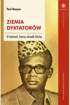 eBook Ziemia dyktatorw O ludziach, ktrzy ukradli Afryk mobi epub