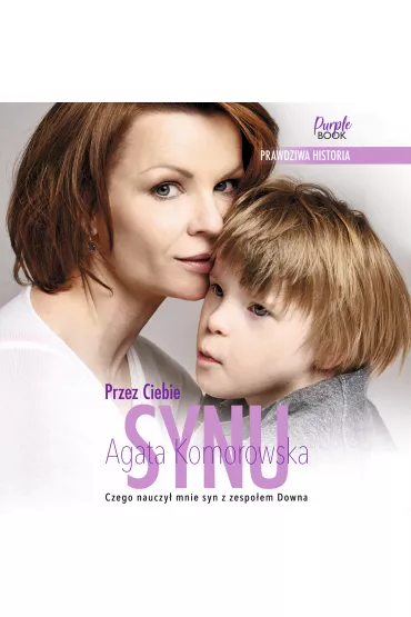 Audiobook Przez Ciebie, synu mp3 - Agata Komorowska