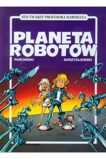 Planeta robot�w - Jacek Skrzydlewski, Maciej Parowski