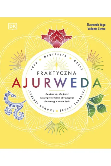 Praktyczna Ajurweda - Sivananda Yoga Vedanta Centre