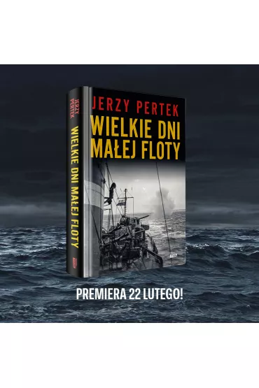 Wielkie dni maej floty - Jerzy Pertek