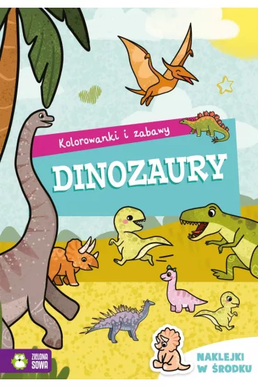 Kolorowanki i zabawy. Dinozaury