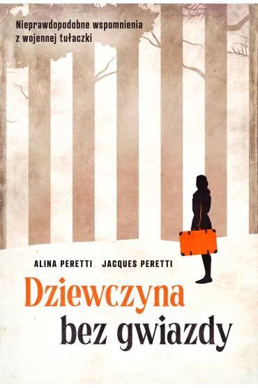 Dziewczyna bez gwiazdy - Jacques  Peretti, Alina Peretti