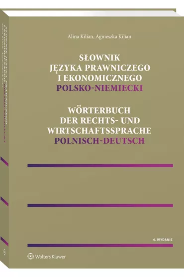 S�ownik j�zyka prawniczego i ekonomicznego polsko-niemiecki - Kilian Agnieszka, Kilian Alina