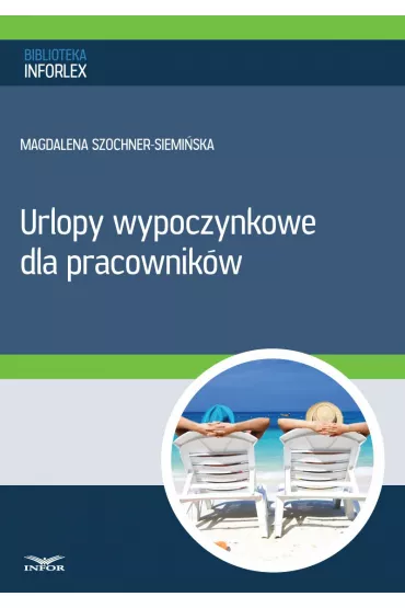 eBook Urlopy wypoczynkowe dla pracownik�w pdf - Infor Pl
