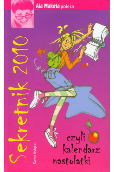 Sekretnik 2010 czyli kalendarz nastolatki - Ma�gorzata Budzy�ska