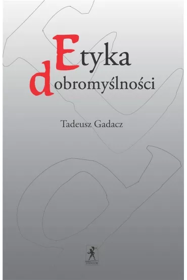 Etyka dobromy�lno�ci - Tadeusz Gadacz