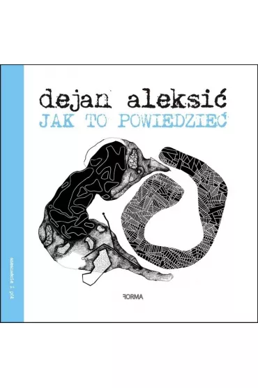 Jak to powiedzie� - Dejan Aleksi�