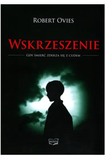 Wskrzeszenie. Gdy �mier� zderza si� z cudem (OT) - Robert Ovies