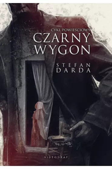Czarny wygon. Cykl powie�ciowy - Stefan Darda