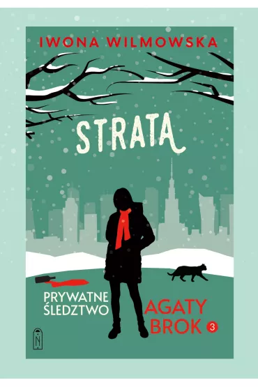 Strata. Seria Prywatne �ledztwo Agaty Brok. Tom 3 - Iwona Wilmowska