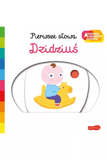 Dzidziu. Akademia Mdrego Dziecka. Pierwsze sowa - Nathalie Choux