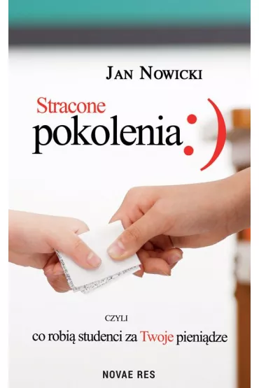 Stracone pokolenia, czyli co robi studenci.. - Jan Nowicki