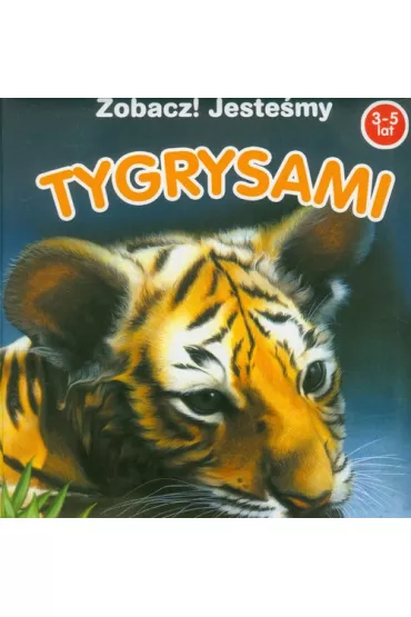 Zobacz ! Jeste�my tygrysami - Molly Grooms, Lucia Guarnotta