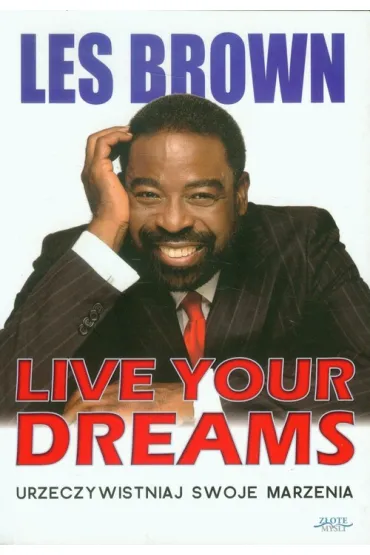Live your dreams - Les Brown