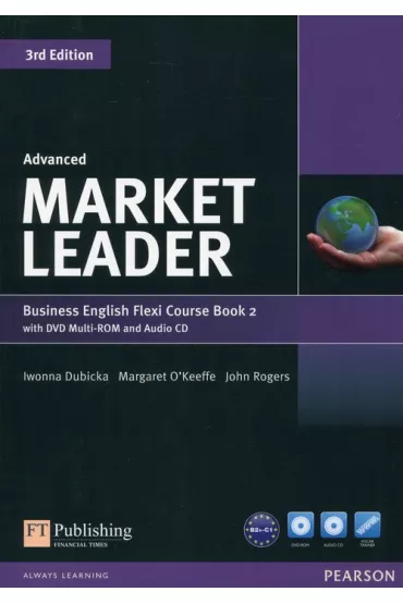 Market Leader. 3rd Edition. Flexi. Advanced. Course Book 2 - Margaret O'Keeffe, John Rogers, Iwonna Dubicka