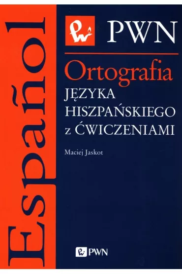 Ortografia j�zyka hiszpa�skiego - Maciej Jaskot