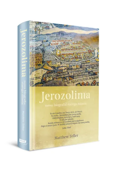 Jerozolima. Nowa biografia starego miasta - Matthew  Teller