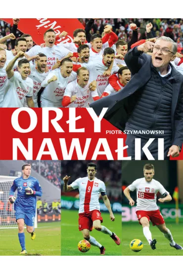 Or�y Nawa�ki - Piotr Szymanowski