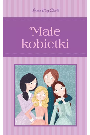 Ma�e kobietki - Louisa May Alcott, Anna Matusik 