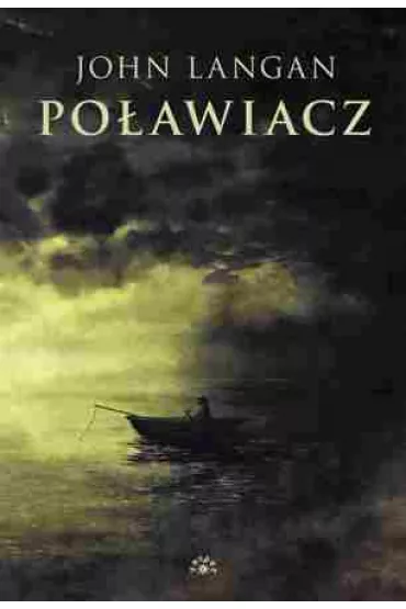 Po�awiacz - John Langan