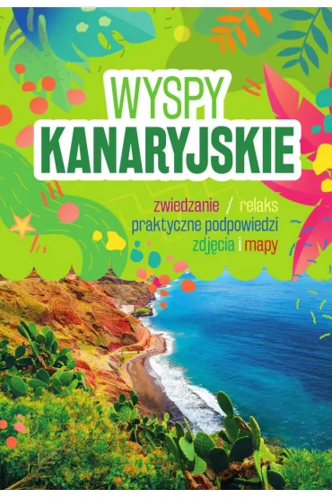 Wyspy Kanaryjskie - Anna Hildebrandt, S�awomir Adamczak, Anna  Sierakowska