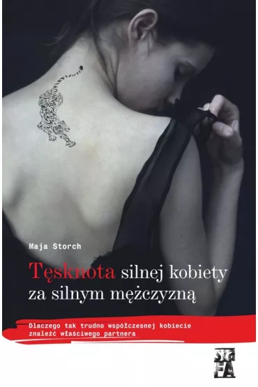 T�sknota silnej kobiety za silnym m�czyzn� - Maja Storch