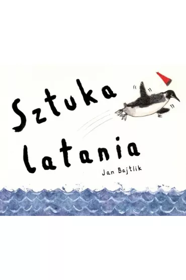 Sztuka latania - Jan Bajtlik