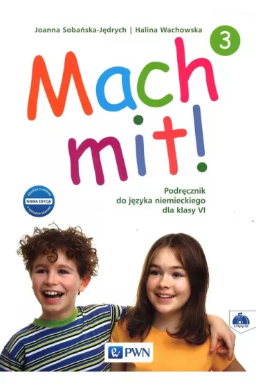 Mach mit! 3. Podr�cznik do j�zyka niemieckiego dla klasy 6 - Halina Wachowska, Joanna Soba�ska-J�drych