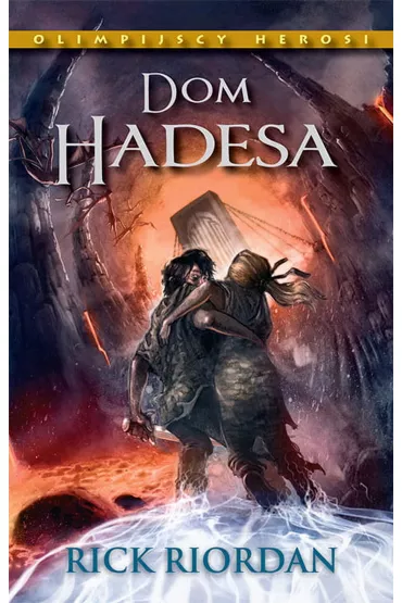 Dom Hadesa. Olimpijscy Herosi. Tom 4 - Rick Riordan