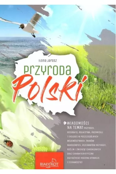 Przyroda Polski (wyd. 2020) - Ilona Jarosz