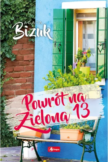 Powrt na Zielon 13. Na Zielonej 13. Tom 2 - Agata Bizuk