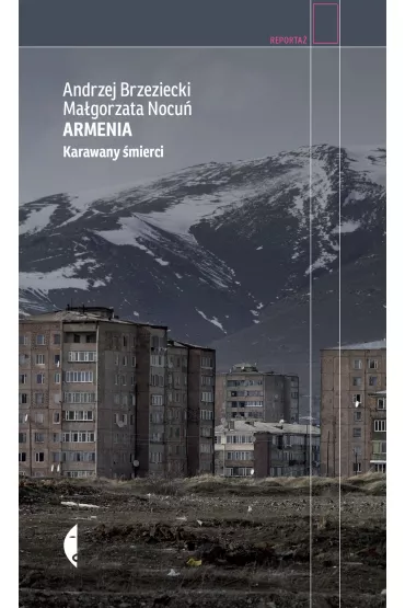 Armenia. Karawany �mierci - Andrzej Brzeziecki, Ma�gorzata Nocu�